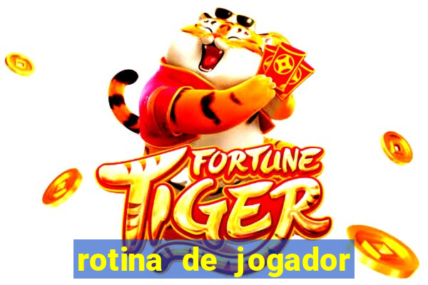 rotina de jogador de futebol